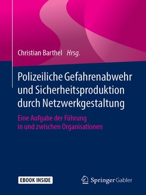 cover image of Polizeiliche Gefahrenabwehr und Sicherheitsproduktion durch Netzwerkgestaltung